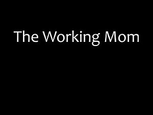 Be quick. I have to work.