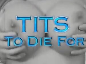 Tits To Die For (sexy1foryou)