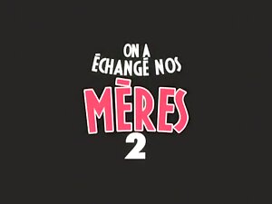 On a eacute;changeacute; nos megrave;res 2 ( 1)