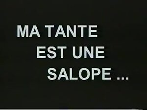 Ma tante est une salope