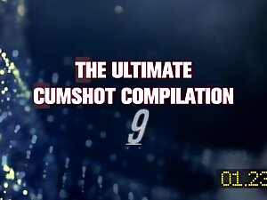 The ultimate cumshot compilation 9